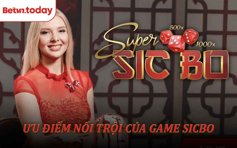 Ưu điểm nổi trội của game Sicbo online
