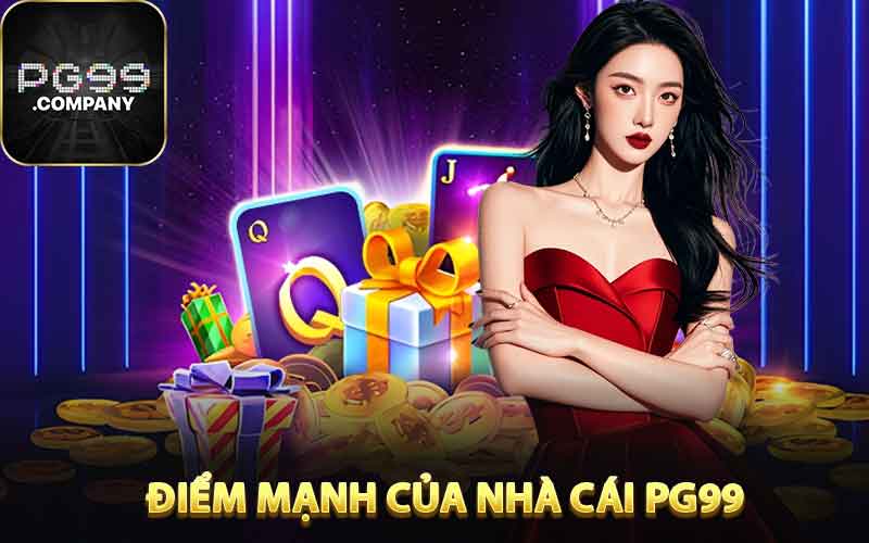 Khám phá những điểm mạnh của nhà cái PG99